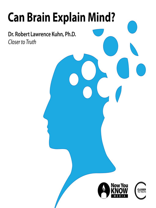 Title details for Can Brain Explain Mind? by Robert Lawrence Kuhn - Available